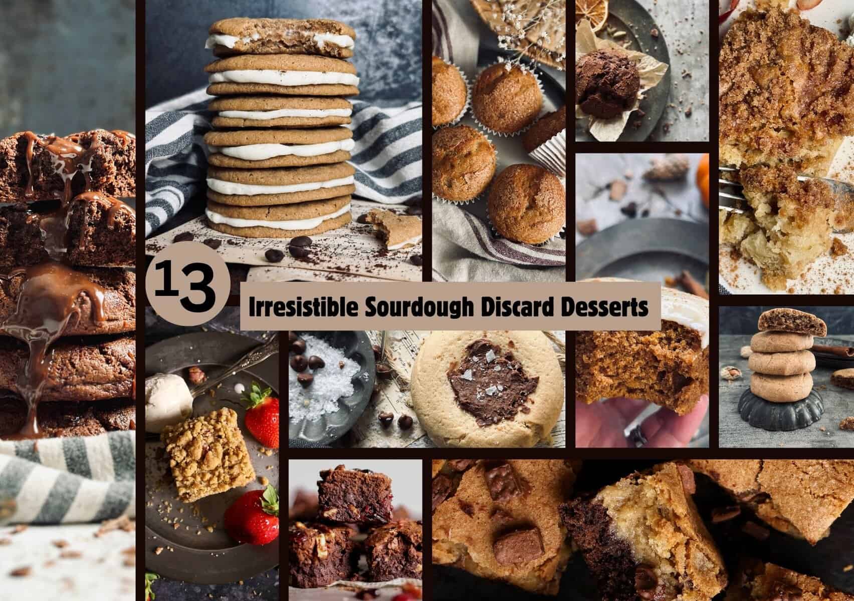 A collage of 13 sourdough discard dessert recipes